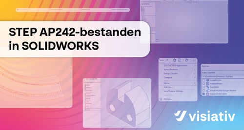 STEP AP242-bestanden in SOLIDWORKS